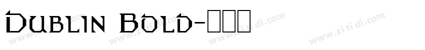 Dublin Bold字体转换